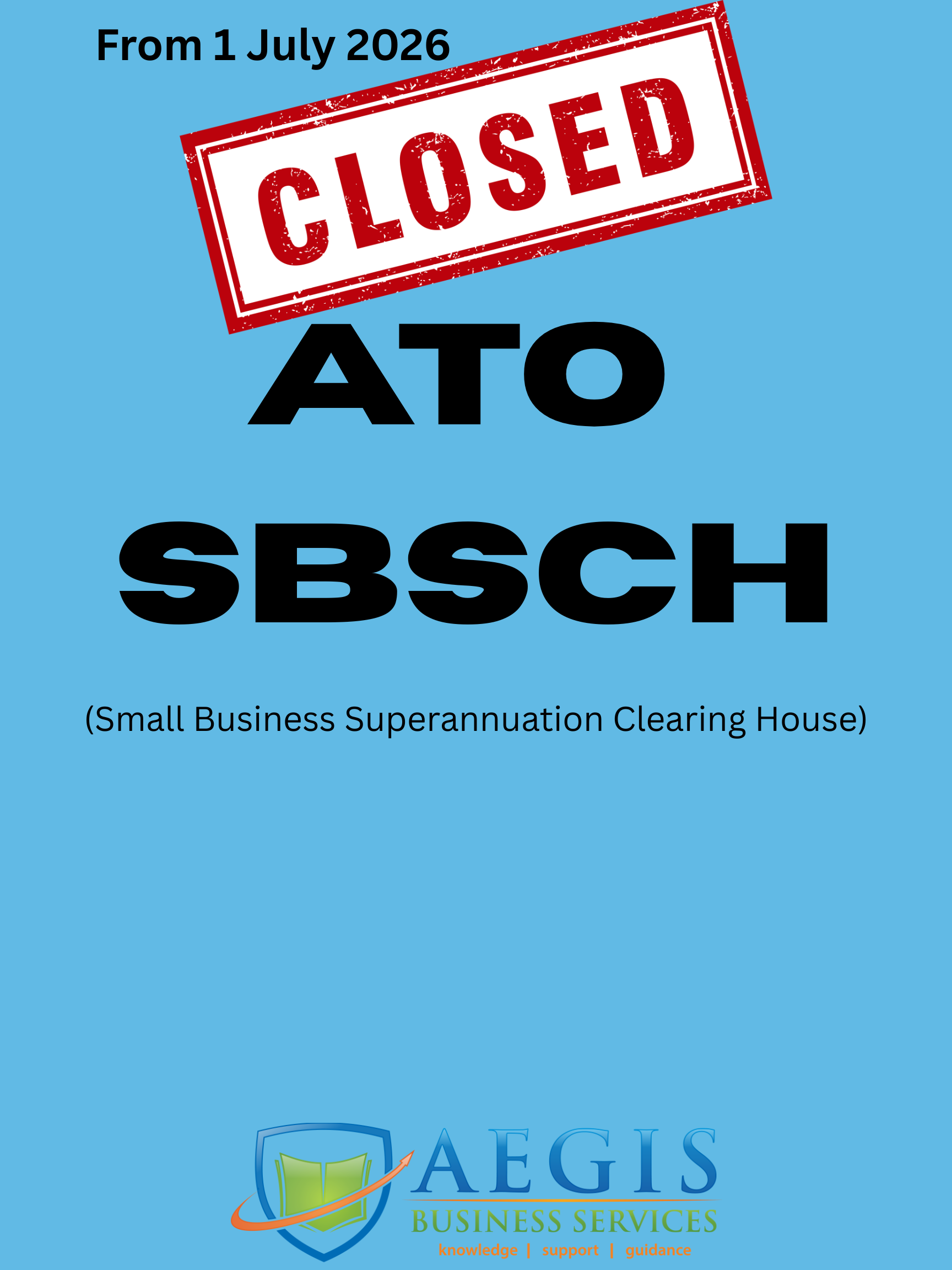 ATO Small Business Super Clearing House Is Closing – What You Need to Know